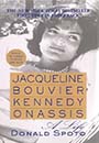 Jacqueline Bouvier Kennedy Onassis: A Life by Donald Spoto